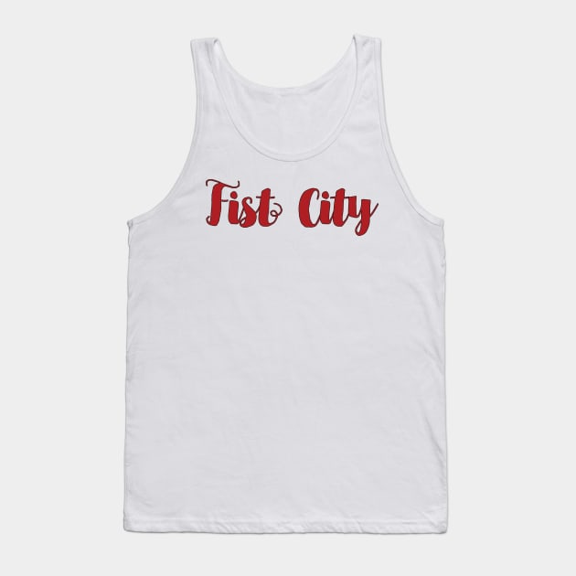 Fist City Tank Top by blackjackdavey